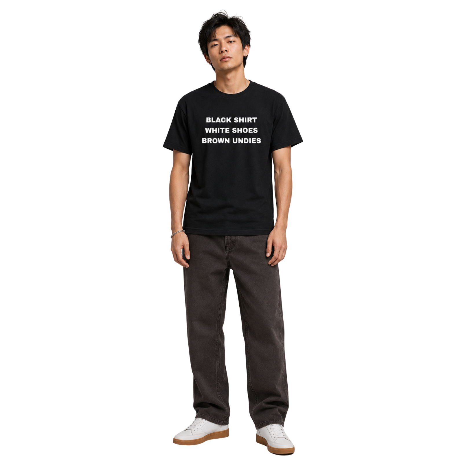 Black Shirt. White Shoes. Brown Undies.